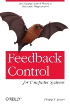 Feedback Control for Computer Systems