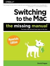 Switching to the Mac the missing manual Mavericks Edition