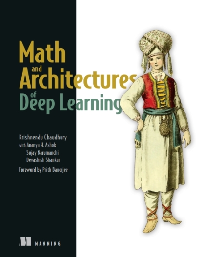Math and Architectures of Deep Learning