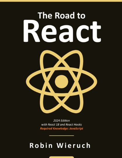 The Road to React The React.js in JavaScript Book (2024 Edition)