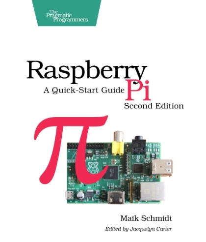 Raspberry Pi: A Quick-Start Guide 2nd Edition