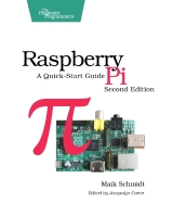 Raspberry Pi: A Quick-Start Guide 2nd Edition