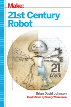 Make: 21st Century Robot