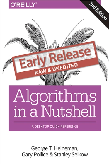 Algorithms in a Nutshell 2E 2nd Edition Early Release