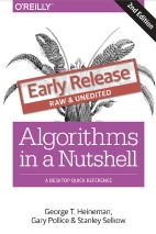 Algorithms in a Nutshell 2E 2nd Edition Early Release
