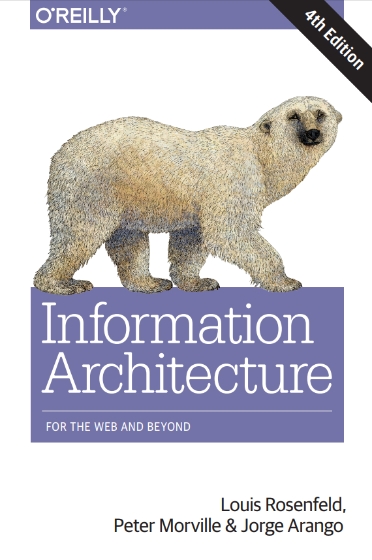 Information Architecture: For the Web and Beyond 4th Edition