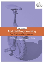 Android Programming: The Big Nerd Ranch Guide 2nd Edition