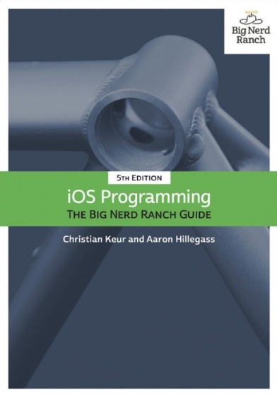 iOS Programming: The Big Nerd Ranch Guide 5th Editon