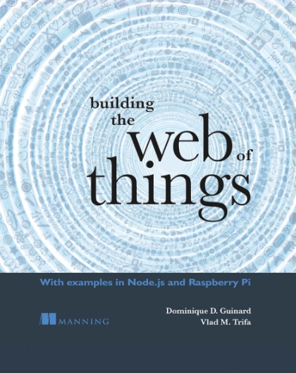 Building the Web of Things