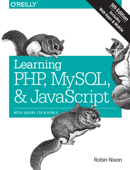Learning PHP, MySQL & JavaScript 5th Edition