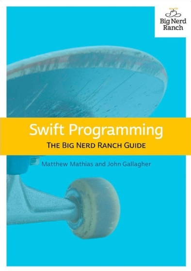 Swift Programming: The Big Nerd Ranch Guide