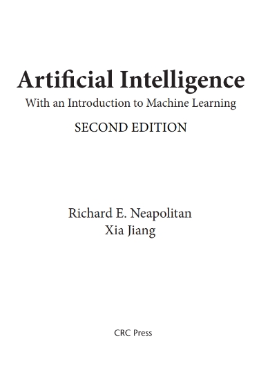 Artificial Intelligence: With an Introduction to Machine Learning 2nd Edition