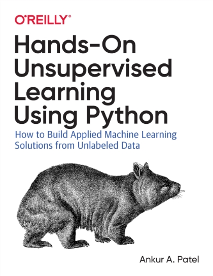 Hands-On Unsupervised Learning Using Python