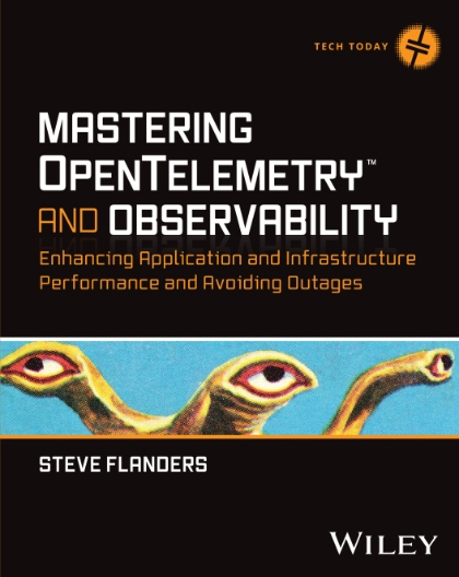 Mastering OpenTelemetry and Observability