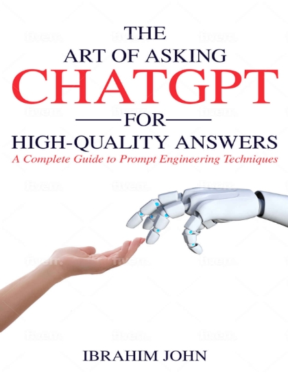 The Art of Asking ChatGPT for High-Quality Answers