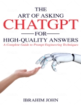 The Art of Asking ChatGPT for High-Quality Answers