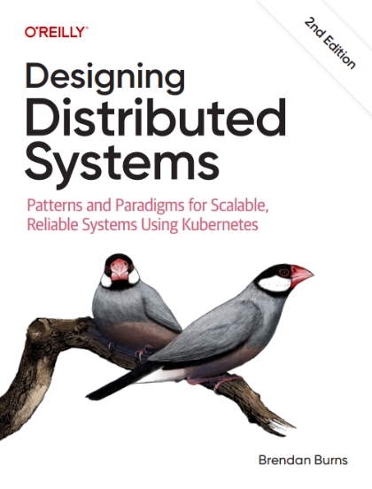 Designing Distributed Systems 2nd Edition