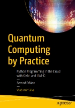 Quantum Computing by Practice 2nd Edition