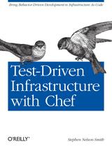 Test-Driven Infrastructure with Chef