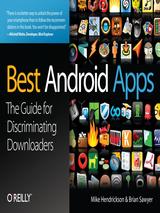 Best Android Apps: The Guide for Discriminating Downloaders