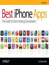 Best iPhone Apps 2nd Edition: The Guide for Discriminating Downloaders