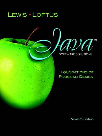 Java Software Solutions: Foundation of Program Design 7th Edition