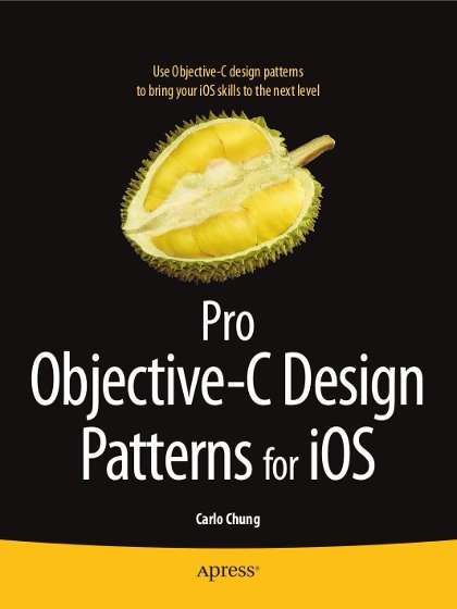 Pro Objective-C Design Patterns for iOS