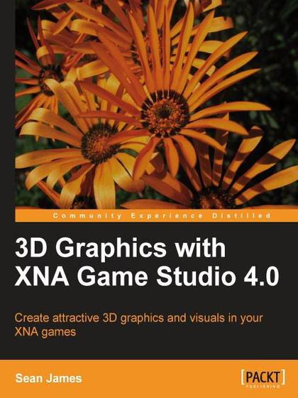 3D Graphics with XNA Game Studio 4.0