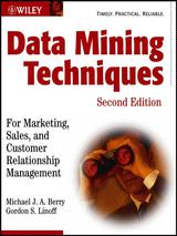 Data Mining Techniques For Marketing, Sales, and Customer Relationship Management 2nd Edition
