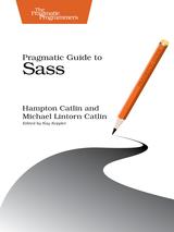 Pragmatic Guide to Sass