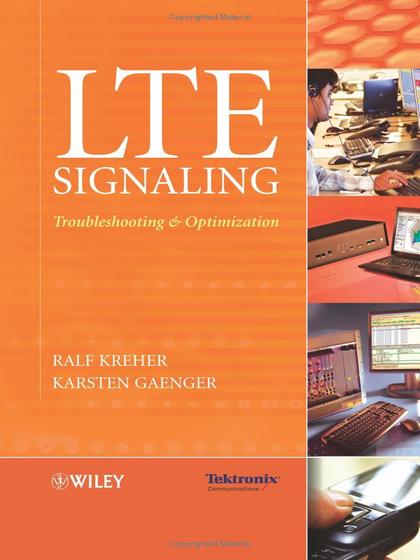 LTE Signaling, Troubleshooting, and Optimization