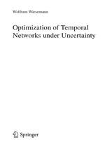 Optimization of Temporal Networks under Uncertainty