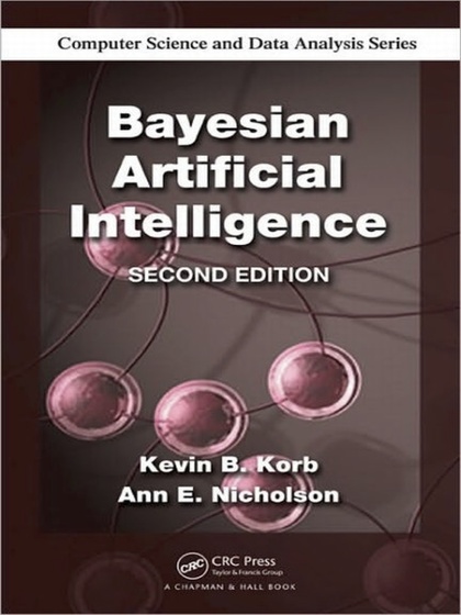 Bayesian Artificial Intelligence 2nd Edition